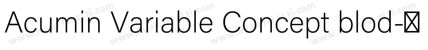 Acumin Variable Concept blod字体转换
